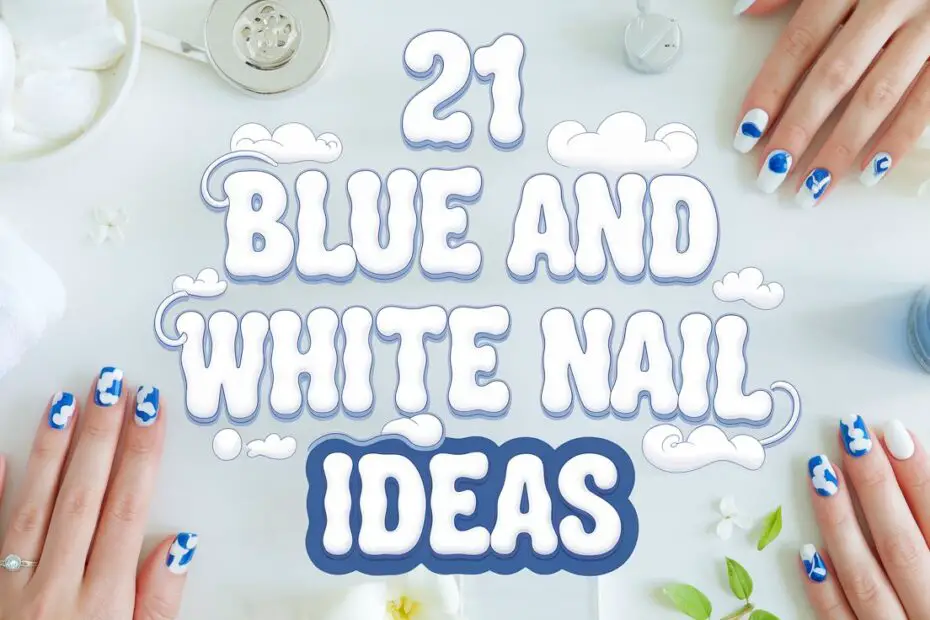 Blue and White Nail Ideas