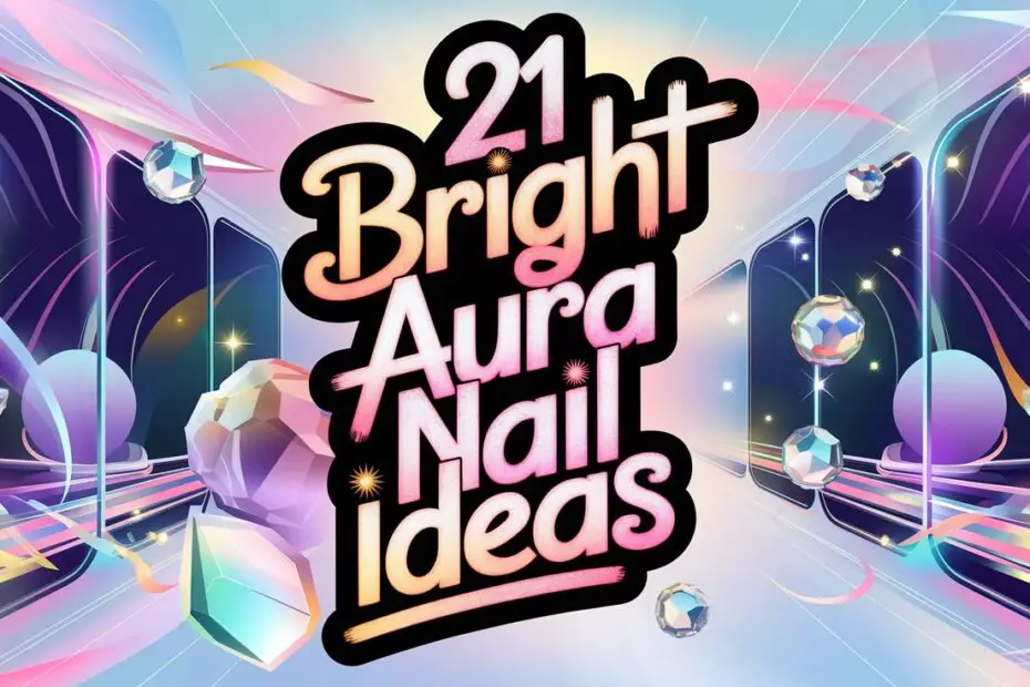 Bright Aura Nail Ideas