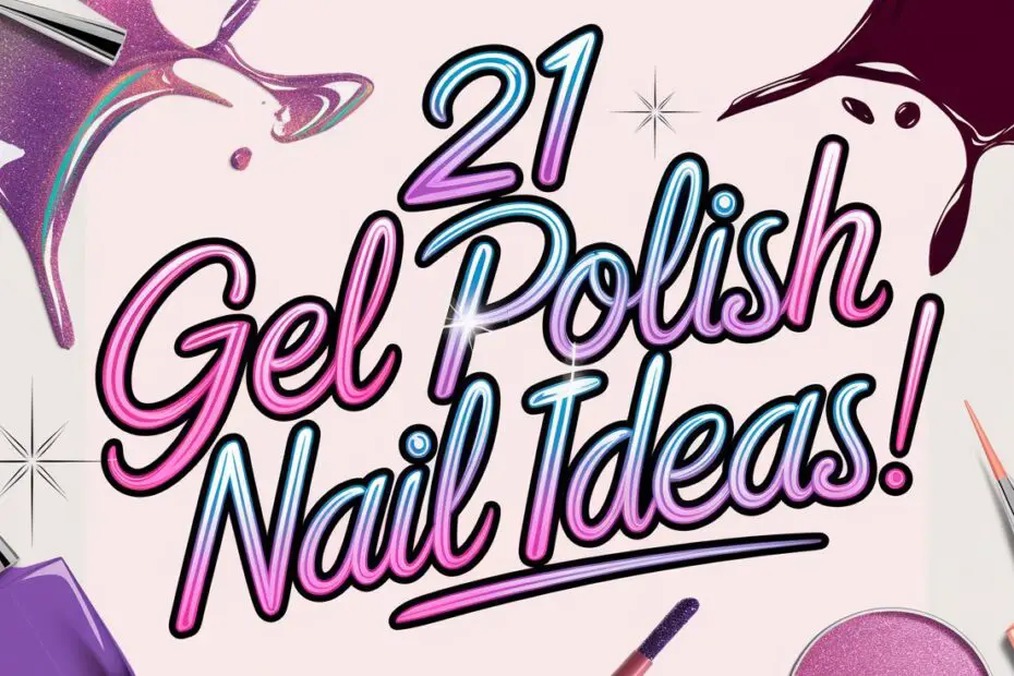 Gel Polish Nail Ideas