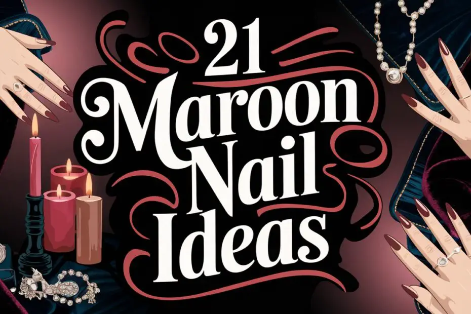 Maroon Nail Ideas