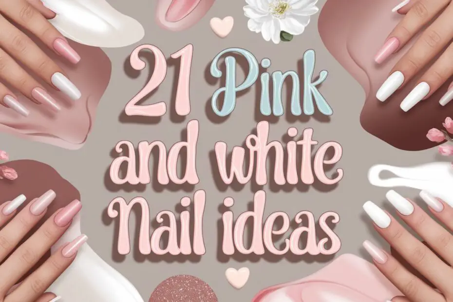 Pink and White Nail Ideas