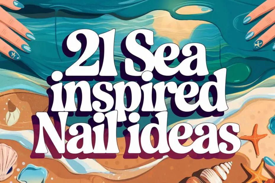 Sea Inspired Nail Ideas