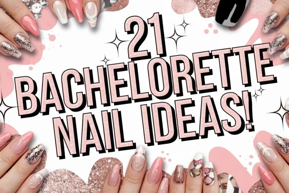 Bachelorette Nail Ideas