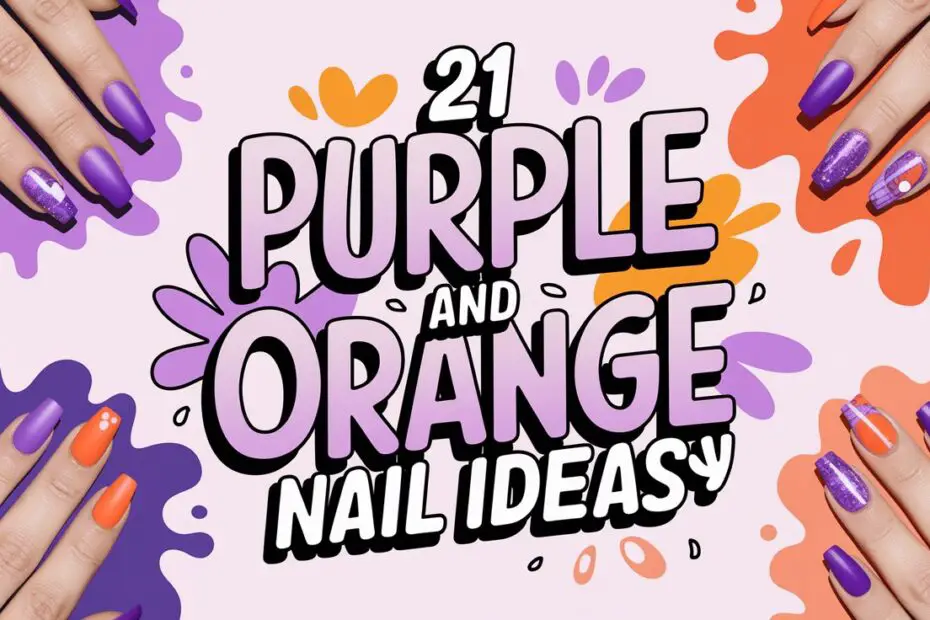Purple and Orange Nail Ideas