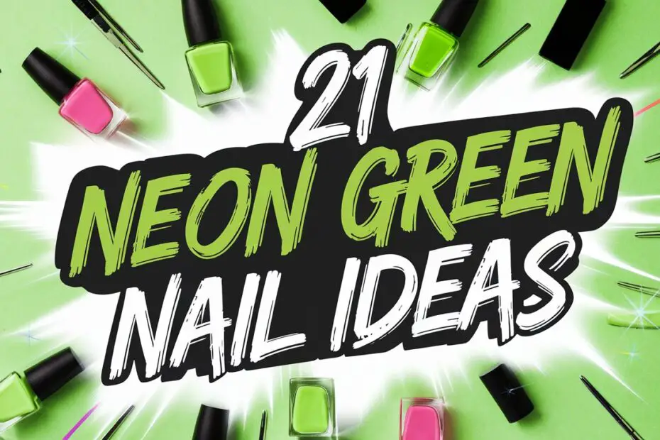 Neon Green Nail Ideas