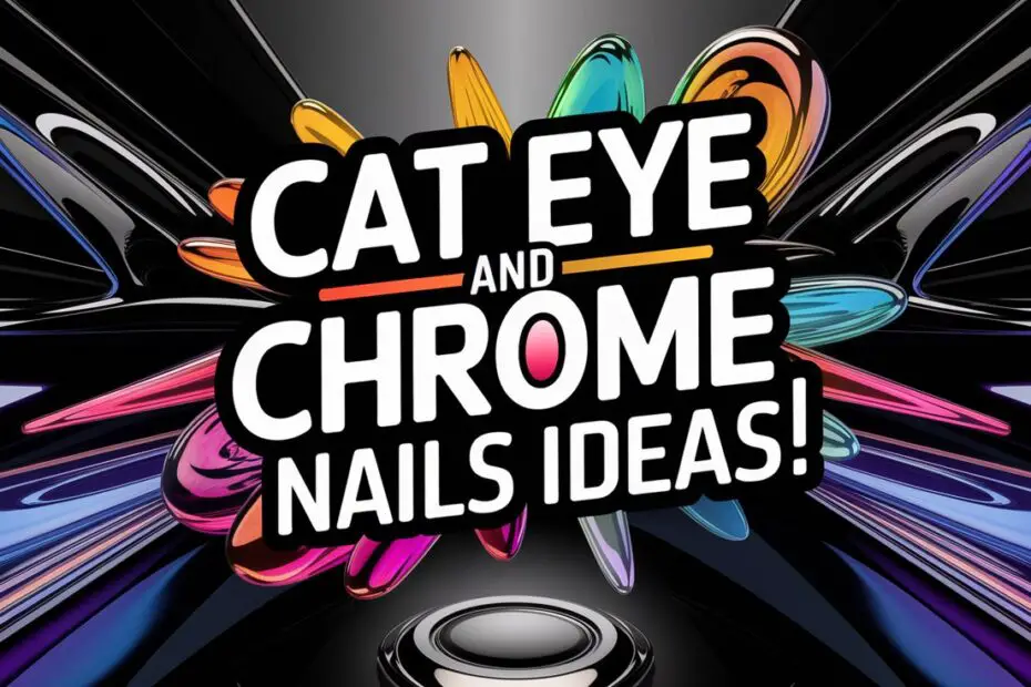 Cat Eye and Chrome Nails