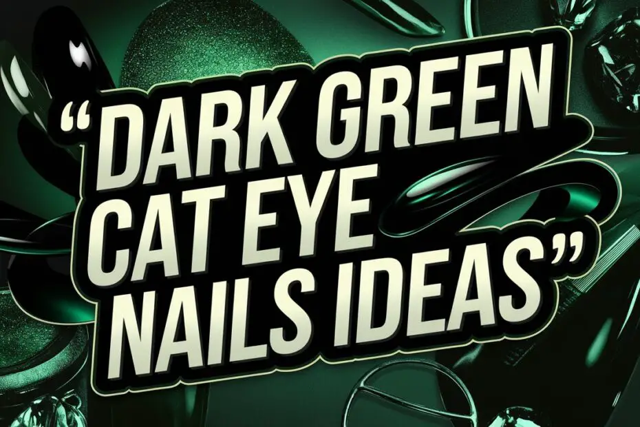 Dark Green Cat Eye Nails
