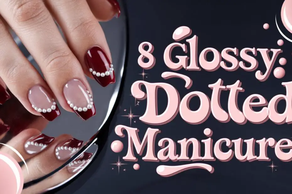 Glossy Dotted Manicure