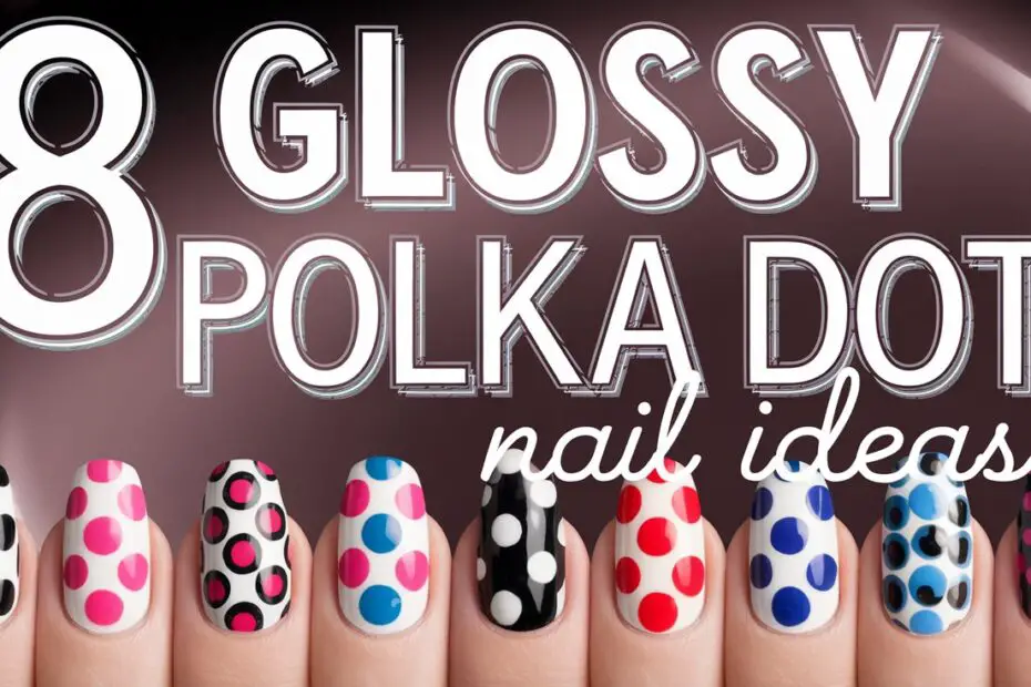 Glossy Polka Dot Nail Ideas