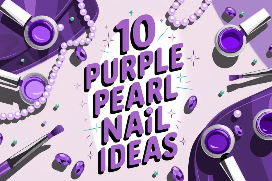Purple Pearl Nail Ideas