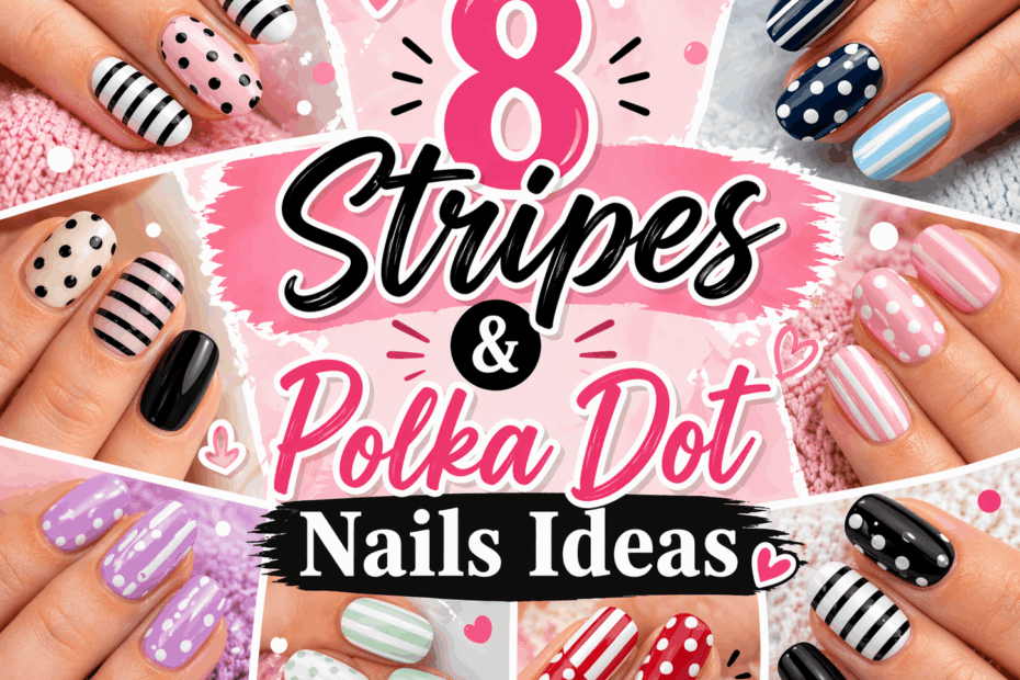 Stripes and Polka Dot Nails Ideas