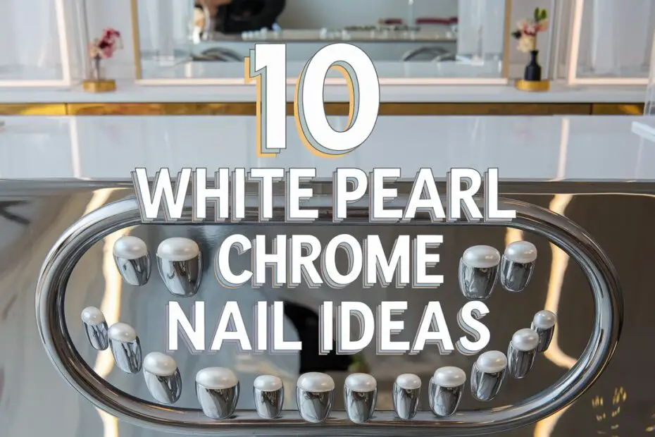 White Pearl Chrome Nail Ideas